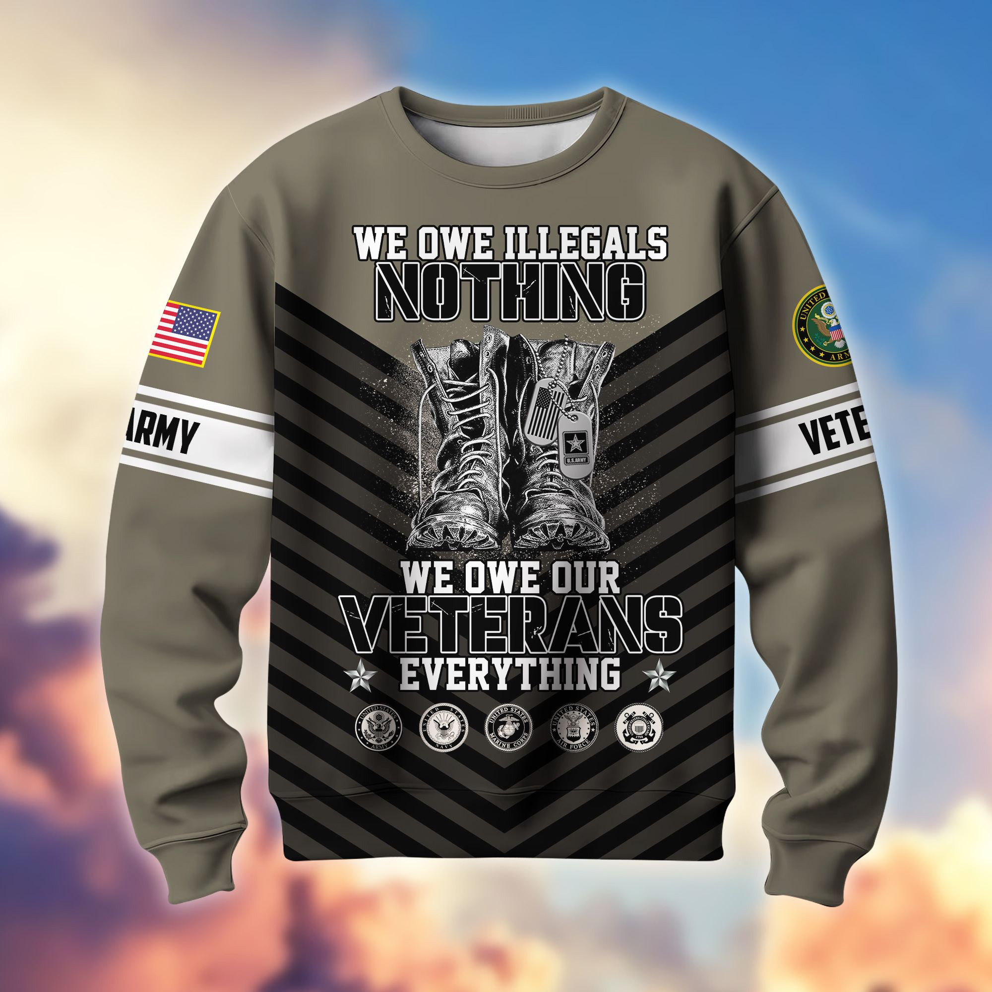 Premium US Veterans Sweatshirt BPHN170112, We Owe Our Veterans Everything, Gifts For US Veterans, Gifts On Father’s Day, Memorial Day, Independence Day, Veterans Day