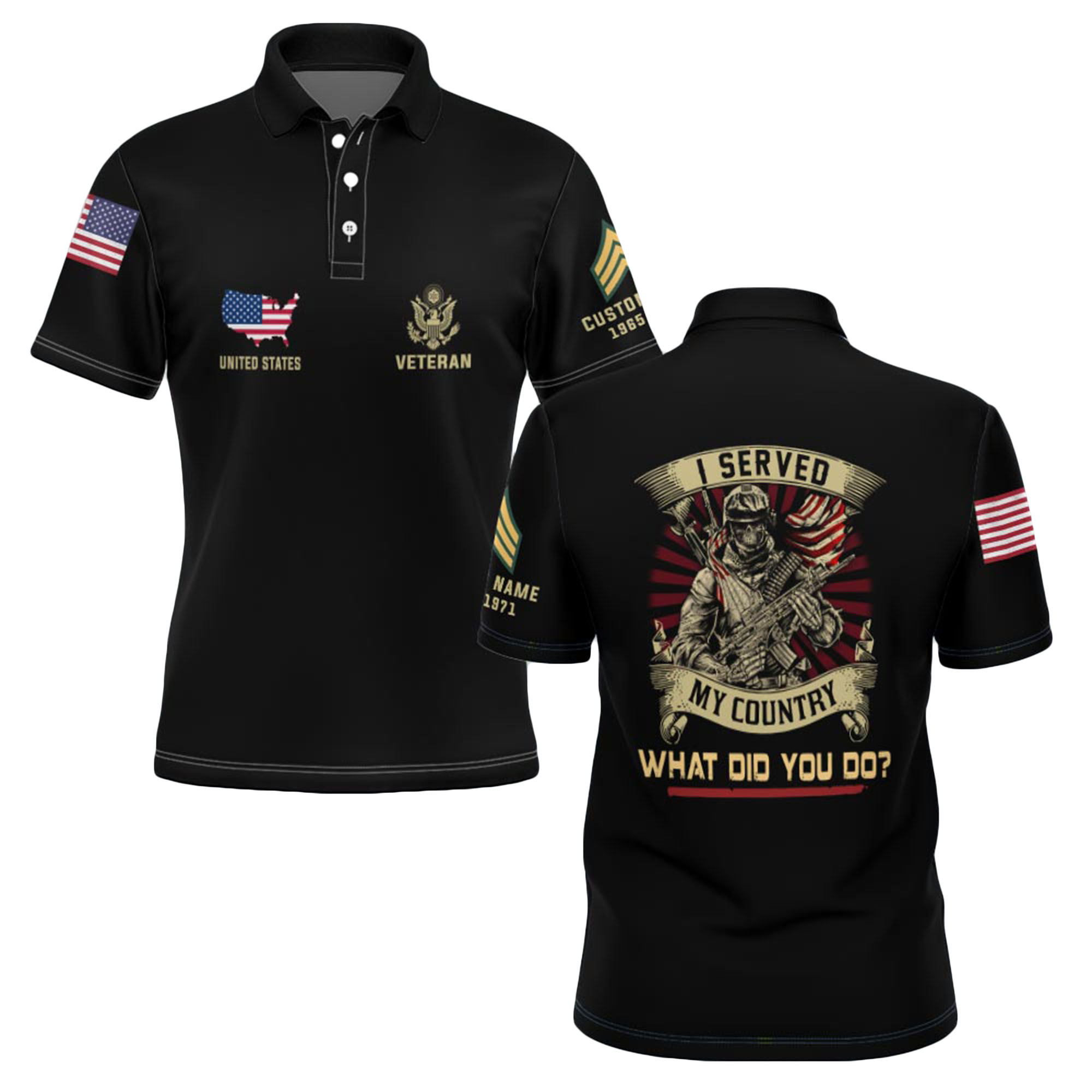 Premium I Served My Country What Did You Do, Custom Army Polo Shirt VPVC219166, Gifts For Army Veteran, Gifts For Father’s Day, Veterans Day