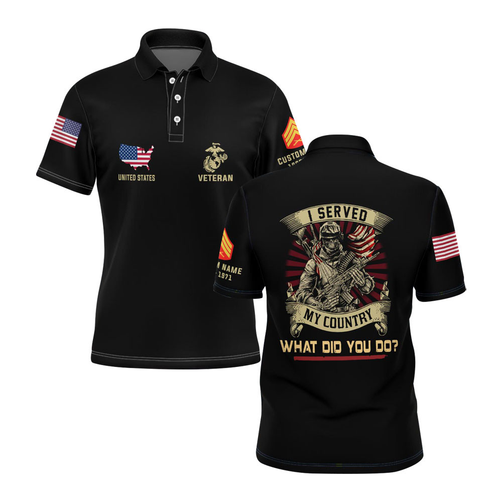 Premium I Served My Country What Did You Do, USMC Polo Shirt VPVC219221, Gifts For Marine Veteran, Gifts For Father’s Day, Veterans Day