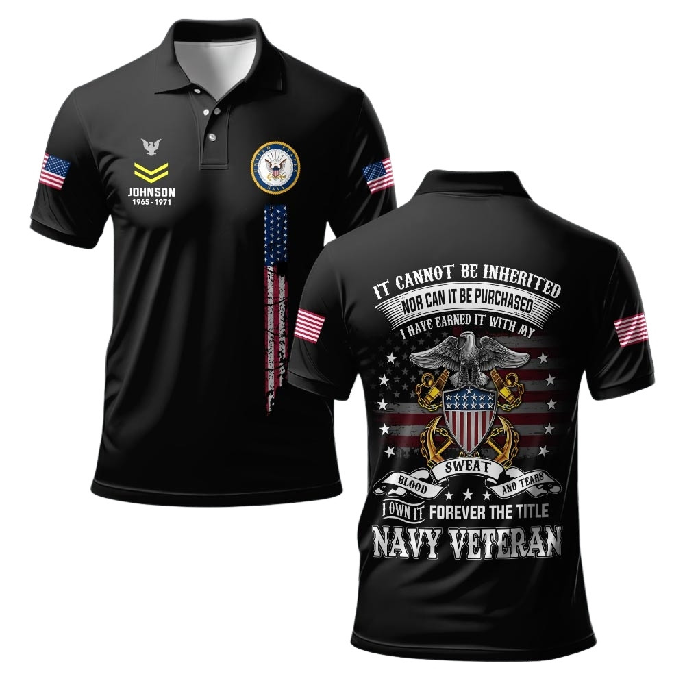 Premium It Cannot Be Inherited Nor Can It Be Purchased Custom US Navy Polo Shirt VPVC219417, Gifts For Navy Veteran, Gifts For Veterans Day