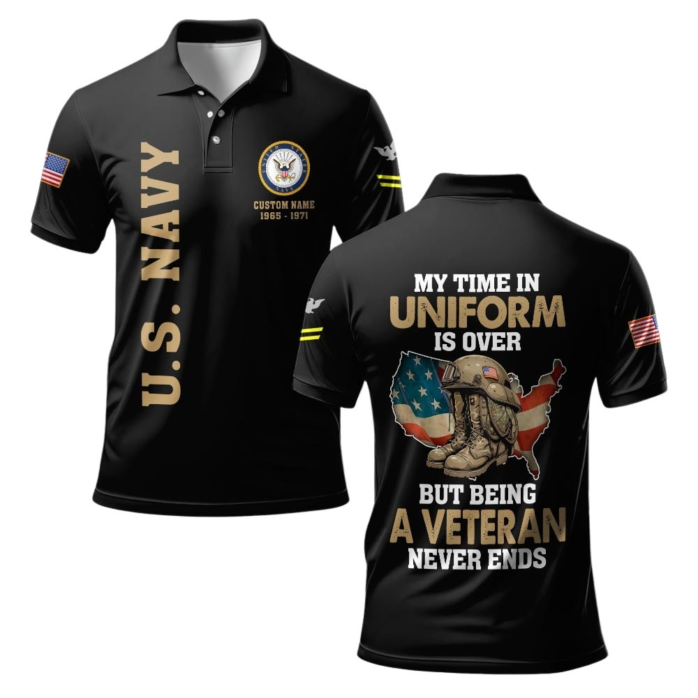 Premium My Time In Uniform Is Over But Being A Veteran Never Ends Custom US Navy Polo Shirt VPVC219427, Gifts For Navy Veteran, Gifts For Veterans Day