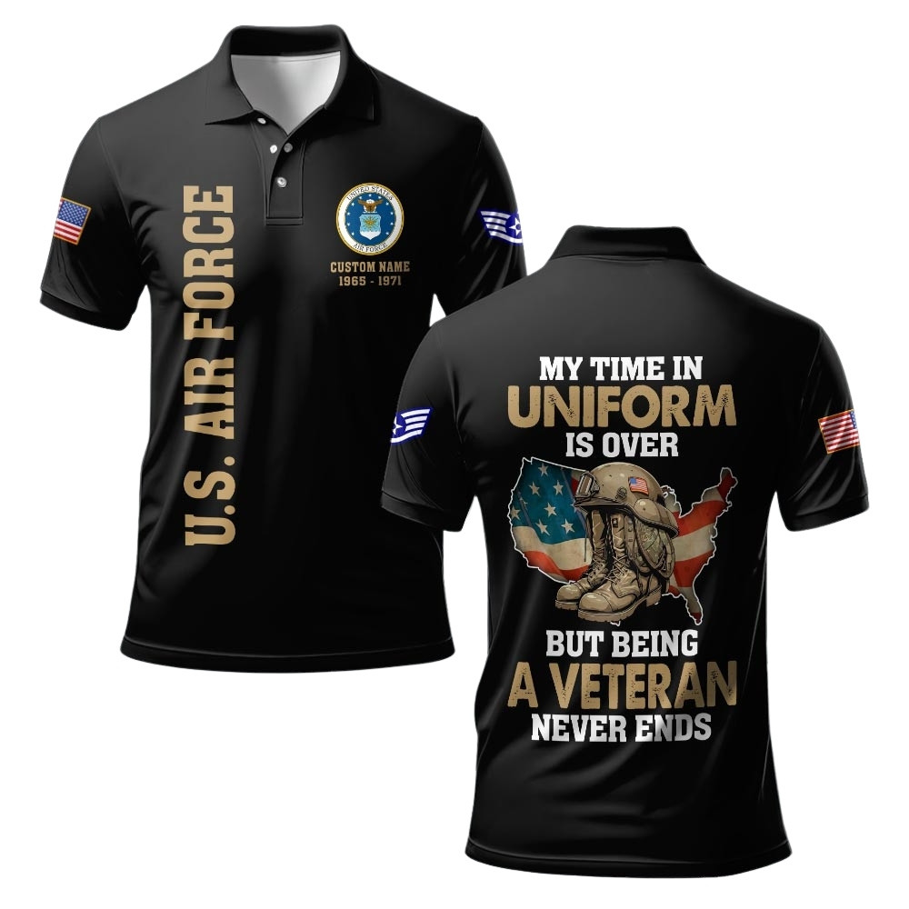 Premium My Time In Uniform Is Over But Being A Veteran Never Ends Custom USAF Polo Shirt VPVC219429, Gifts For Air Force Veteran, Gifts For Veterans Day
