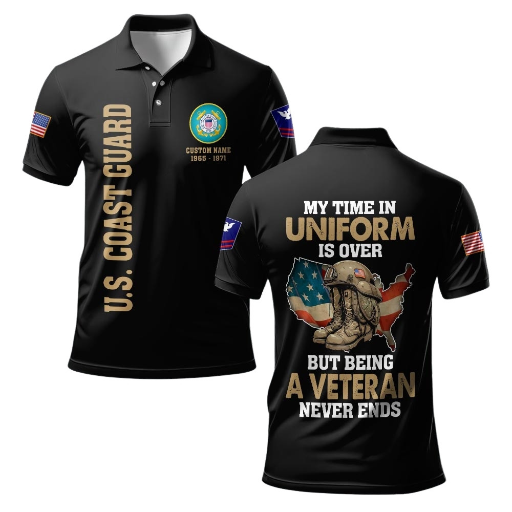 Premium My Time In Uniform Is Over But Being A Veteran Never Ends Custom USCG Polo Shirt VPVC219430, Gifts For Coast Guard Veteran, Gifts For Veterans Day