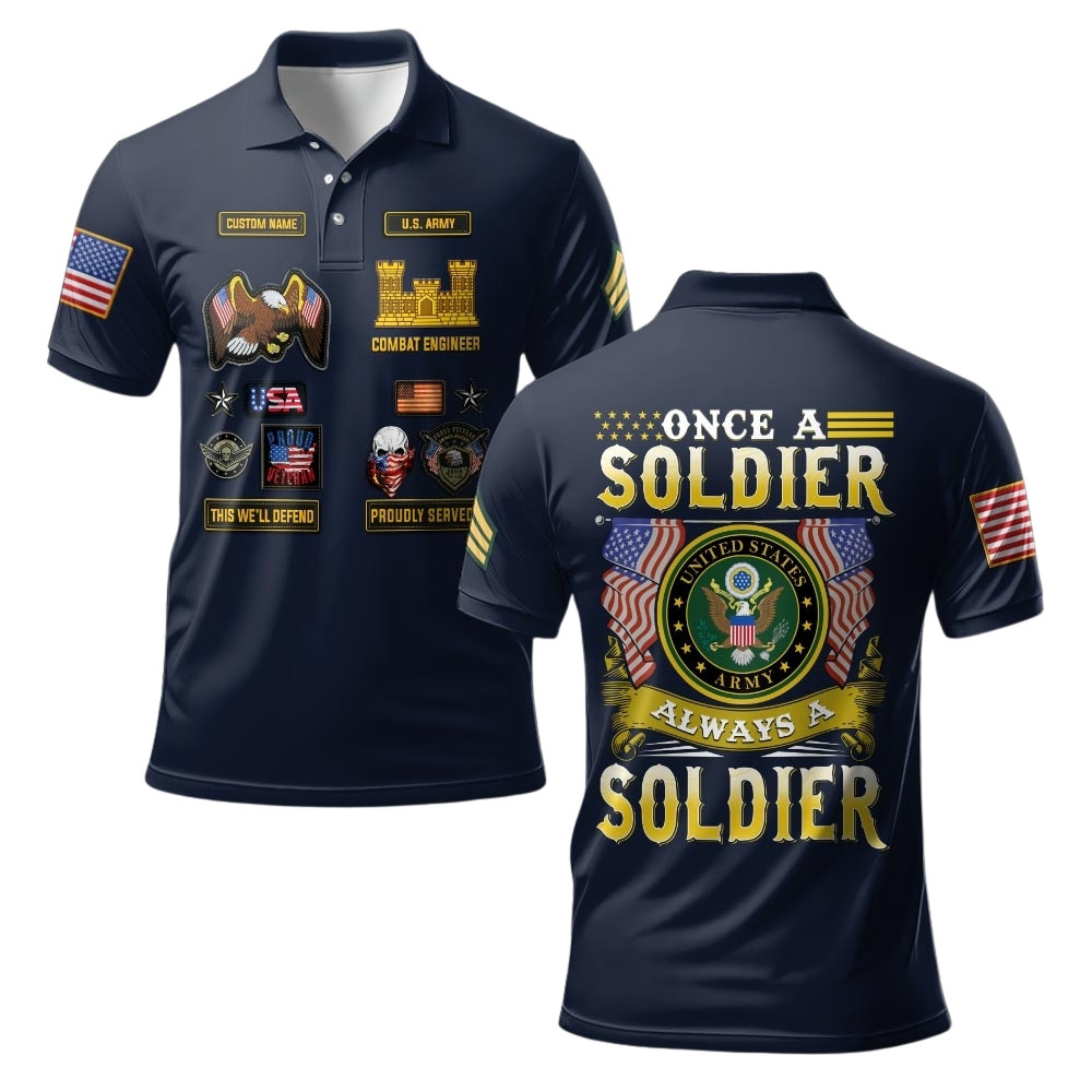 Premium Once A Soldier Always A Soldier Custom US Army Polo Shirt VPVC219476, Gifts For Army Veteran, Gifts For Veterans Day