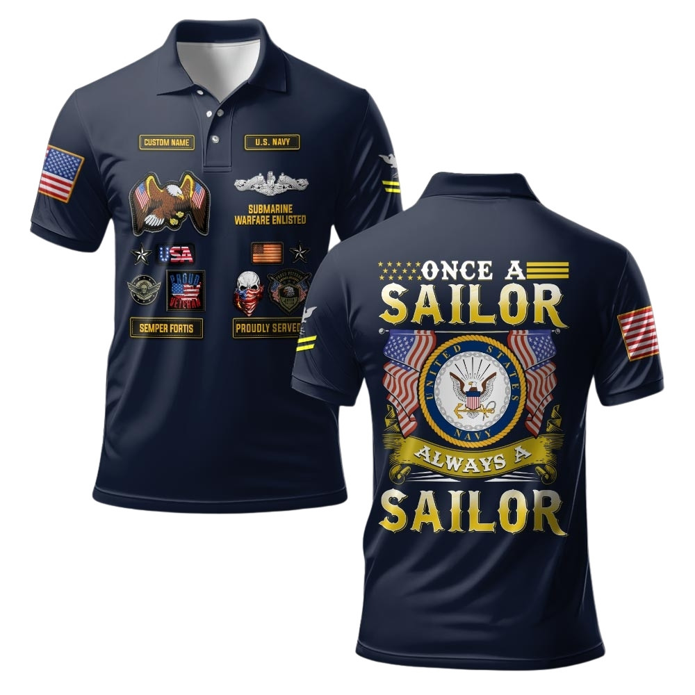 Premium Once A Sailor Always A Sailor Custom US Navy Polo Shirt VPVC219477, Gifts For Navy Veteran, Gifts For Veterans Day