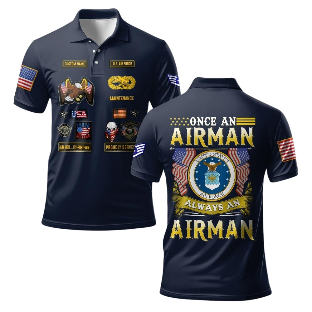 Premium Once An Airman Always An Airman Custom USAF Polo Shirt VPVC219479, Gifts For Air Force Veteran, Gifts For Veterans Day